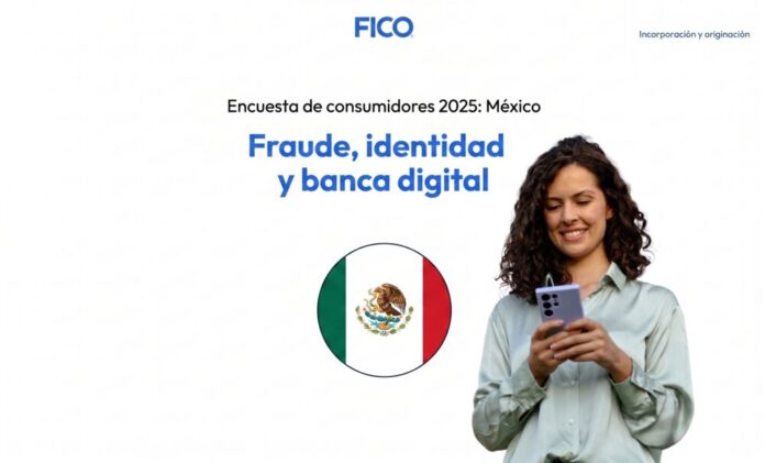 FICO: “Encuesta México - Fraude, banca e identidad digital”. FICO: “Encuesta México - Fraude, banca e identidad digital”.